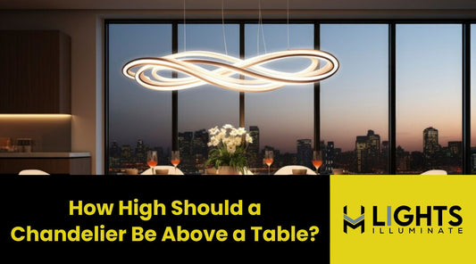 How High Should a Chandelier Be Above a Table?